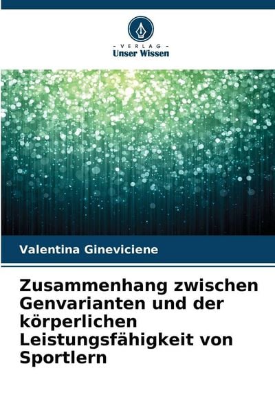 Produktbild: Zusammenhang zwischen Genvarianten und der k&ouml;rperlichen Leistungsf&auml;higkeit von Sportlern