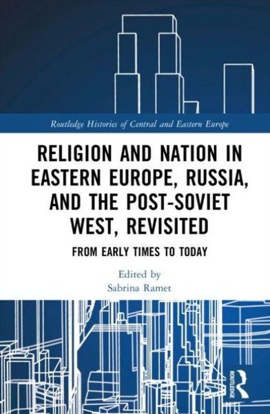 Produktbild: Religion and Nation in Eastern Europe, Russia, and the Post-Soviet West - Revisited