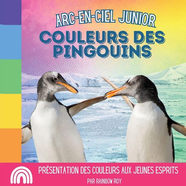 Produktbild: Arc-en-Ciel Junior, Couleurs des Pingouins