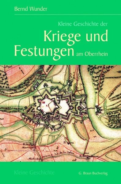 Produktbild: Kleine Geschichte der Kriege und Festungen am Oberrhein