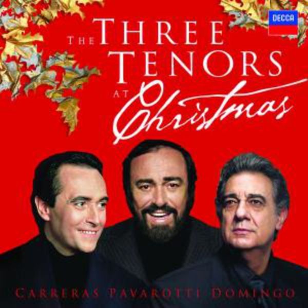 Carreras/Domingo/Pavarotti: 3 Tenors At Christmas