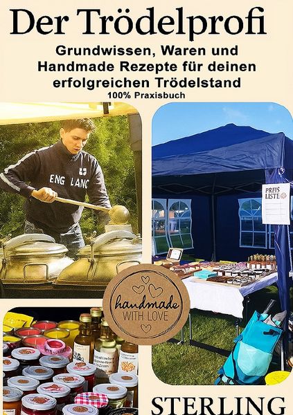 Produktbild: Der Tr&ouml;delprofi I Grundwissen, Waren und Handmade Rezepte f&uuml;r deinen erfolgreichen Tr&ouml;delstand