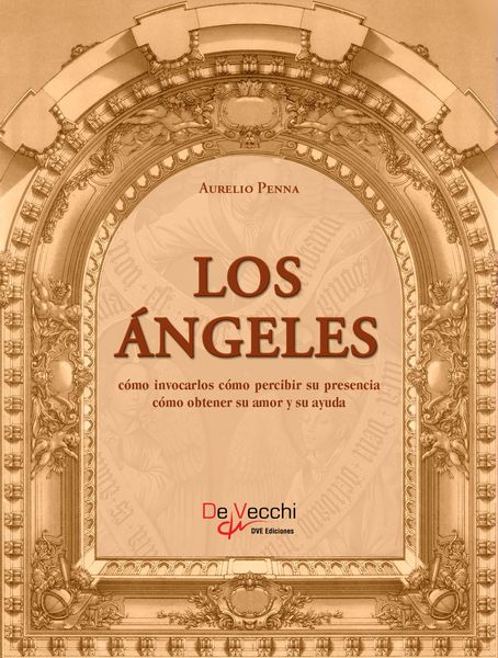 Produktbild: Los &aacute;ngeles. C&oacute;mo invocarlos c&oacute;mo percibir su presencia c&oacute;mo obtener su amor y su ayuda