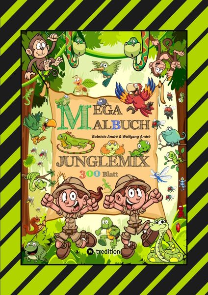 Mega Malbuch - Special Edition - 300 Blatt - Tolle Motive - Regenwald - Savanne - Expediton - Safari - Tiergattungen, Taschenbuch von Gabriele André ,