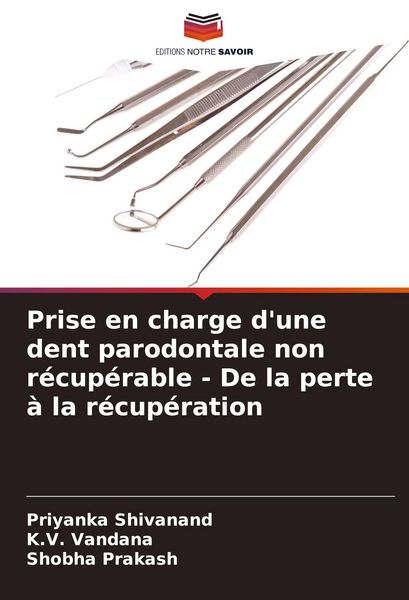 Produktbild: Prise en charge d'une dent parodontale non r&eacute;cup&eacute;rable - De la perte &agrave; la r&eacute;cup&eacute;ration