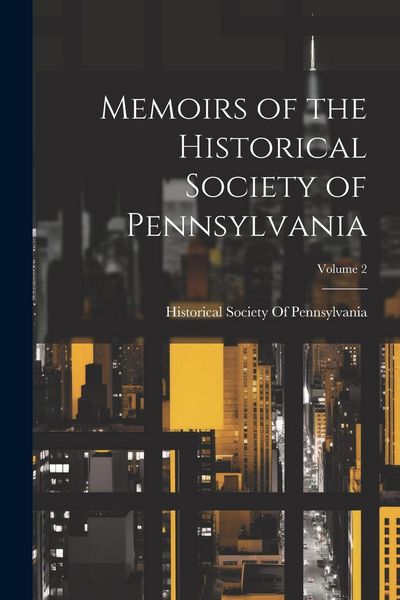 Produktbild: Memoirs of the Historical Society of Pennsylvania; Volume 2