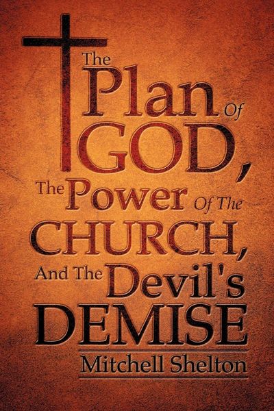 Produktbild: The Plan Of God, The Power Of The Church, And The Devil's Demise