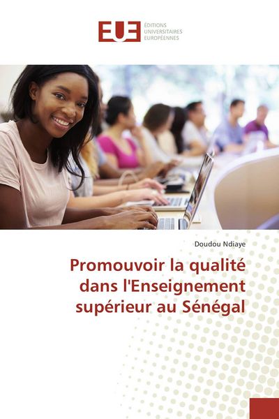 Produktbild: Promouvoir la qualit&eacute; dans l'Enseignement sup&eacute;rieur au S&eacute;n&eacute;gal