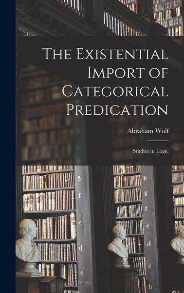Produktbild: The Existential Import of Categorical Predication