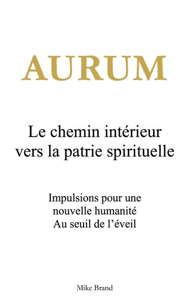Produktbild: Aurum - Le chemin int&eacute;rieur vers la patrie spirituelle