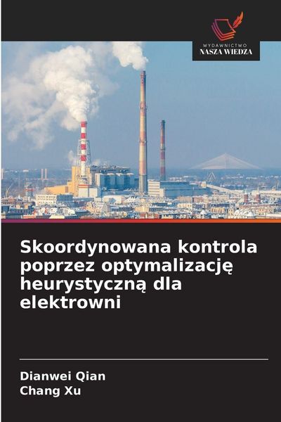 Produktbild: Skoordynowana kontrola poprzez optymalizacj&iquest; heurystyczn&iquest; dla elektrowni