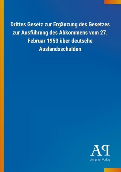 Produktbild: Drittes Gesetz zur Erg&auml;nzung des Gesetzes zur Ausf&uuml;hrung des