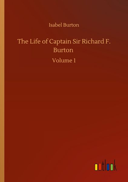 Produktbild: The Life of Captain Sir Richard F. Burton