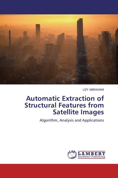 Produktbild: Automatic Extraction of Structural Features from Satellite Images