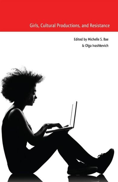 Produktbild: Girls, Cultural Productions, and Resistance