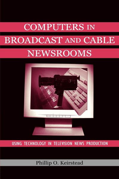Produktbild: Computers in Broadcast and Cable Newsrooms