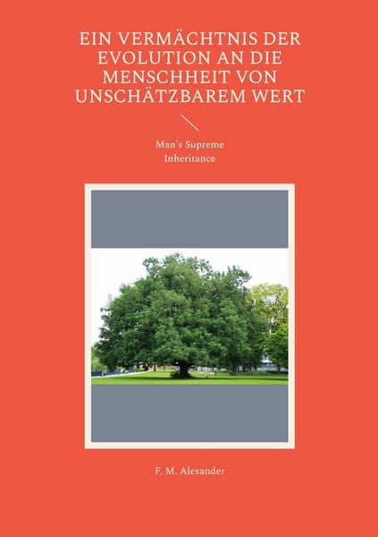 Produktbild: Ein Verm&auml;chtnis der Evolution an die Menschheit von unsch&auml;tzbarem Wert