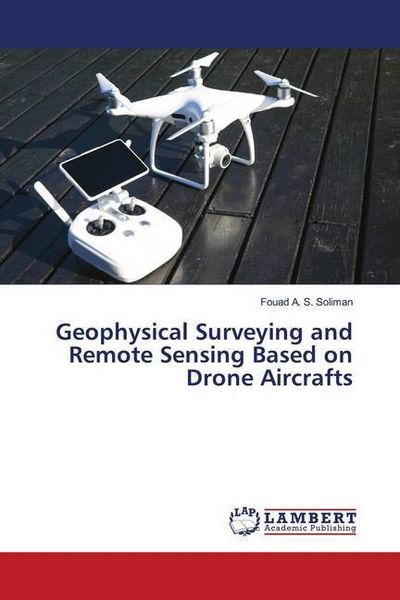 Produktbild: Geophysical Surveying and Remote Sensing Based on Drone Aircrafts