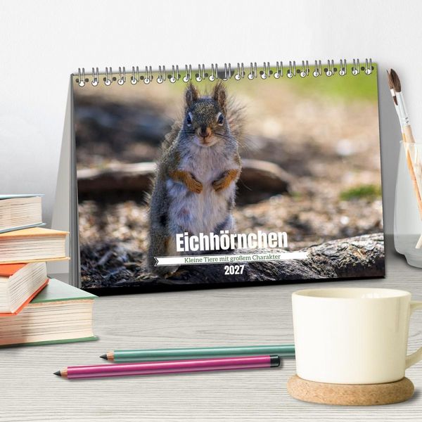 Produktbild: Eichh&ouml;rnchen - Kleine Tiere mit gro&szlig;em Charakter (Tischkalender 2027 DIN A5 quer), CALVENDO Monatskalender