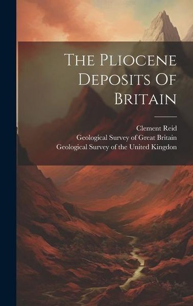 Produktbild: The Pliocene Deposits Of Britain
