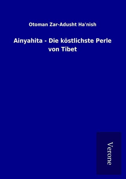 Produktbild: Ainyahita - Die k&ouml;stlichste Perle von Tibet