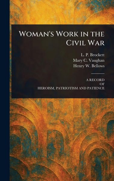 Produktbild: Woman's Work in the Civil War