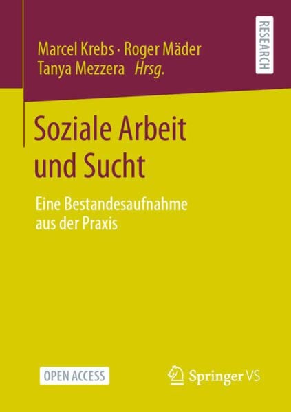 Soziale Arbeit und Sucht, Taschenbuch von , Springer Fachmedien Wiesbaden GmbH, 978-3-658-31993-9