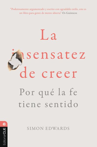 Produktbild: La sentatez de creer. Por qu&eacute; la fe tiene sentido