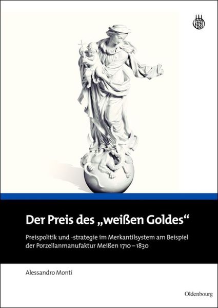 Der Preis des 'weißen Goldes'; Gebundene Ausgabe von Alessandro Monti, De Gruyter Oldenbourg, 9783486704358