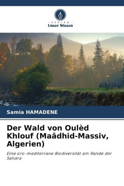 Produktbild: Der Wald von Oul&egrave;d Khlouf (Ma&acirc;dhid-Massiv, Algerien)
