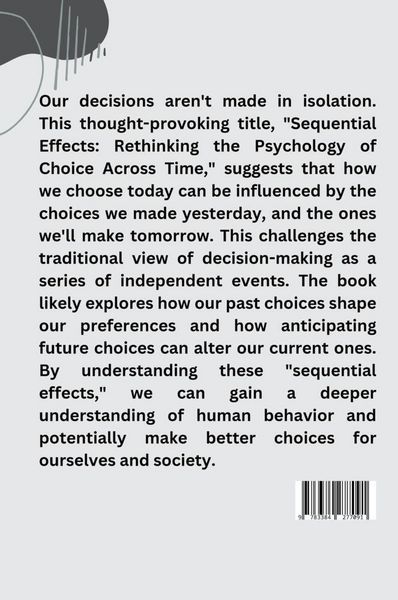 Produktbild: Sequential Effects: Rethinking the Psychology of Choice Across Time