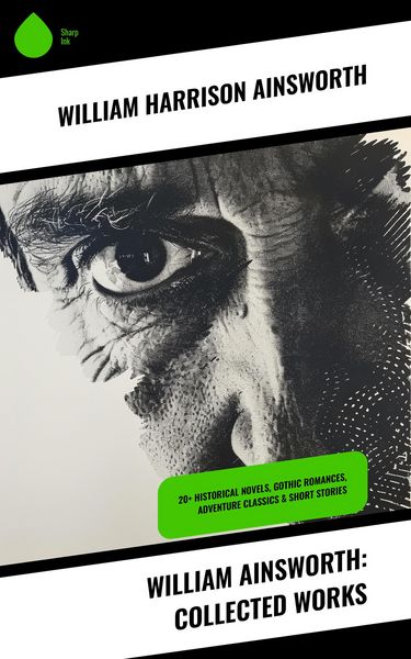 Produktbild: William Ainsworth: Collected Works