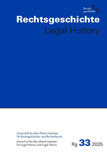 Produktbild: Rechtsgeschichte -Legal History (RG) Band 33, 2025