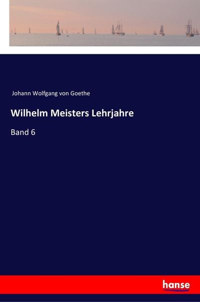 Wilhelm Meisters Lehrjahre, Taschenbuch von Johann Wolfgang von Goethe, Hansebooks, 9783337354497