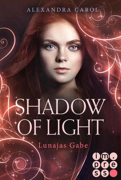 Produktbild: Shadow of Light: Lunajas Gabe (Die Vorgeschichte inklusive XXL-Leseprobe zur Reihe)