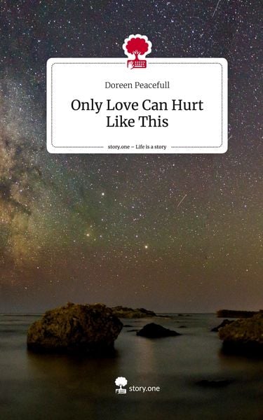 Produktbild: Only Love Can Hurt Like This. Life is a Story - story.one