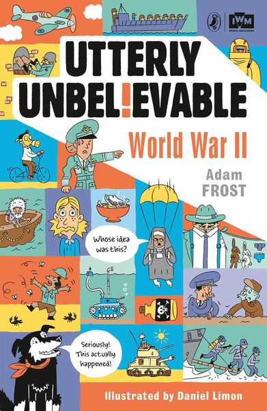 Produktbild: Utterly Unbelievable: WWII in Facts