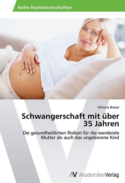 Produktbild: Schwangerschaft mit &uuml;ber 35 Jahren