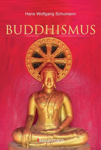 Produktbild: Buddhismus: Eine Einf&uuml;hrung in die Grundlagen buddhistischen Religion: Das Leben und die Lehre Buddha's f&uuml;r Anf&auml;nger erkl&auml;rt. Mit vielen erkl&auml;renden Zeichnungen und Fotos