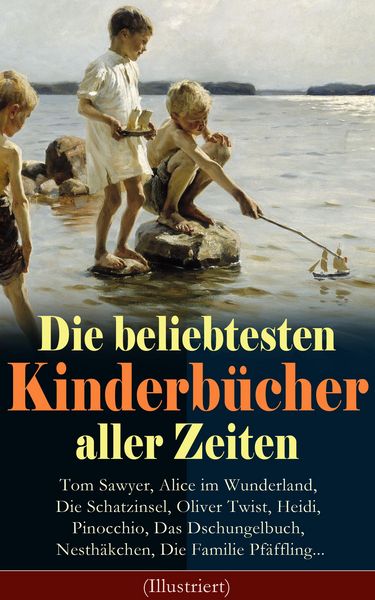 Produktbild: Die beliebtesten Kinderb&uuml;cher aller Zeiten (Illustriert)