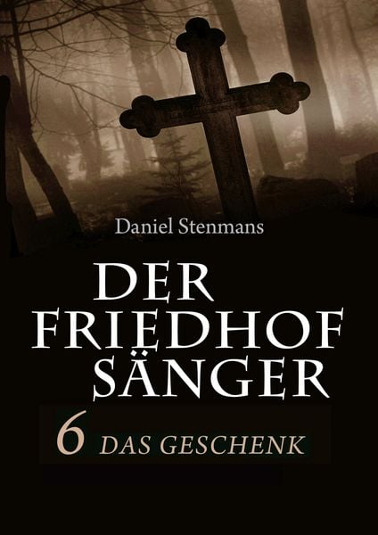 Produktbild: Der Friedhofs&auml;nger 6: Das Geschenk