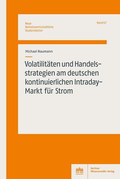 Produktbild: Volatilit&auml;ten und Handelsstrategien am deutschen kontinuierlichen Intraday-Markt f&uuml;r Strom
