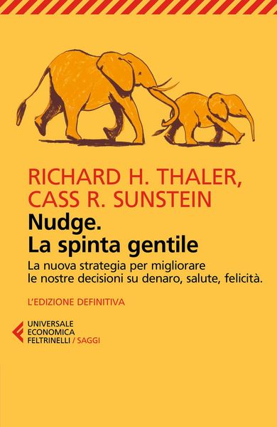 Produktbild: Nudge. La spinta gentile. La nuova strategia per migliorare le nostre decisioni su denaro, salute, felicit&agrave;