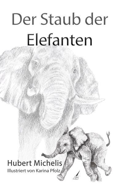 Der Staub der Elefanten, Taschenbuch von Hubert Michelis, Nova MD, 9783966980944