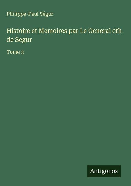 Produktbild: Histoire et Memoires par Le General cth de Segur