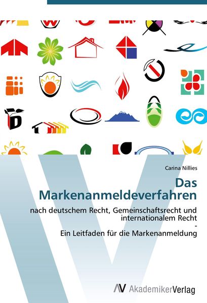 Das Markenanmeldeverfahren, Taschenbuch von Carina Nillies, AV Akademikerverlag, 9783639432497