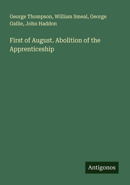 Produktbild: First of August. Abolition of the Apprenticeship