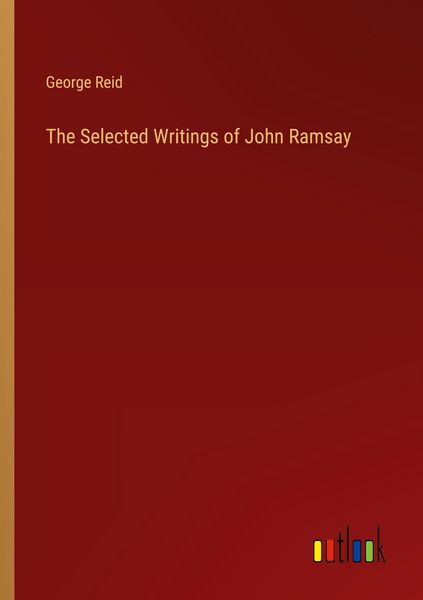 Produktbild: The Selected Writings of John Ramsay