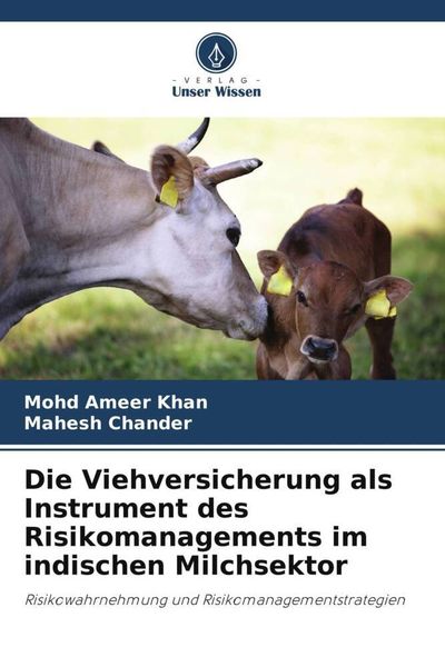 Produktbild: Die Viehversicherung als Instrument des Risikomanagements im indischen Milchsektor