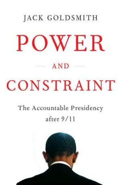 Produktbild: Power and Constraint: The Accountable Presidency After 9/11